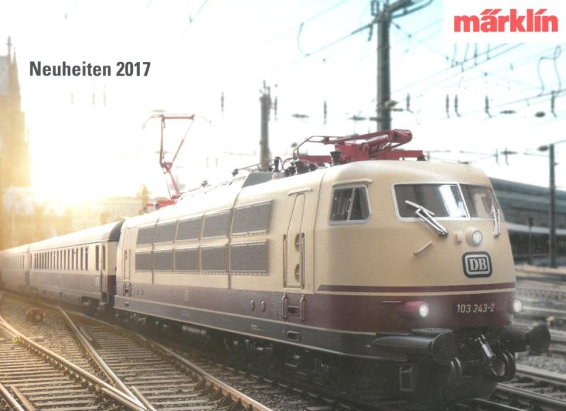 Märklin Neuheiten 2017